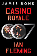 Casino Royale: The First Legendary James Bond Novel by Ian Fleming