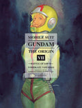 Mobile Suit Gundam: THE ORIGIN 7: Battle of Loum by Yoshikazu Yasuhiko