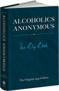 Alcoholics Anonymous: The Big Book: The Original 1939 Edition by Bill W.