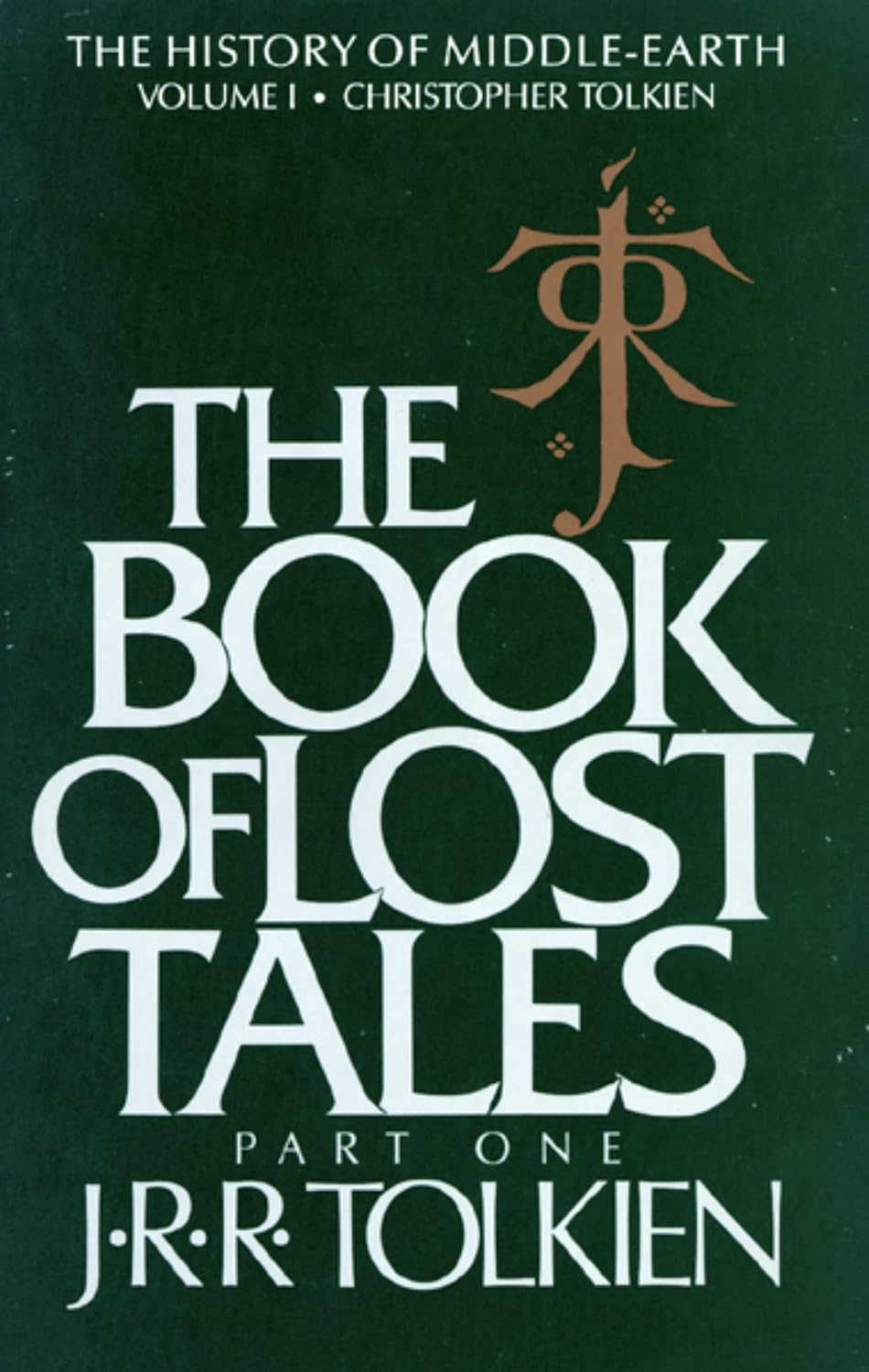 The Book Of Lost Tales: Part One – Tolkien's First Epic Fantasy Mythology: Where English Legend Meets Middle-earth (History of Middle-earth, 1) by J.R.R. Tolkien