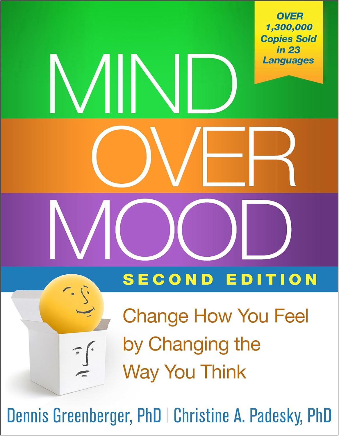 Mind Over Mood: Change How You Feel by Changing the Way You Think by Dennis Greenberger