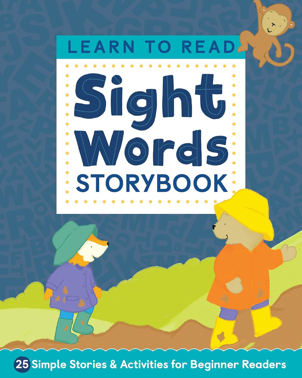 Learn to Read: Sight Words Storybook: 25 Simple Stories & Activities for Beginner Readers by Kimberly Ann Kiedrowski