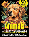 Animals & Flowers Adult Coloring Book: 50 Large Print Illustrations of Wild and Domestic Creatures, Fun Facts, and Beautiful Blooming Florals For ... Animals, Dogs, Cats, Butterflies and Birds!) by Popular Arts Enterprises