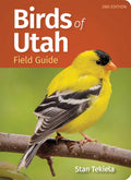 Birds of Utah Field Guide (Bird Identification Guides) by Stan Tekiela