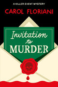Invitation to Murder (A Killer Event Mystery) by Carol Floriani