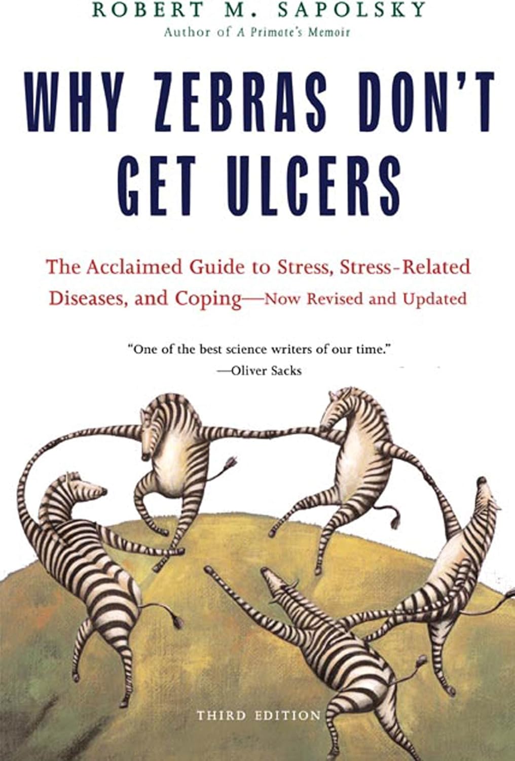 Why Zebras Don't Get Ulcers, Third Edition by Robert M. Sapolsky