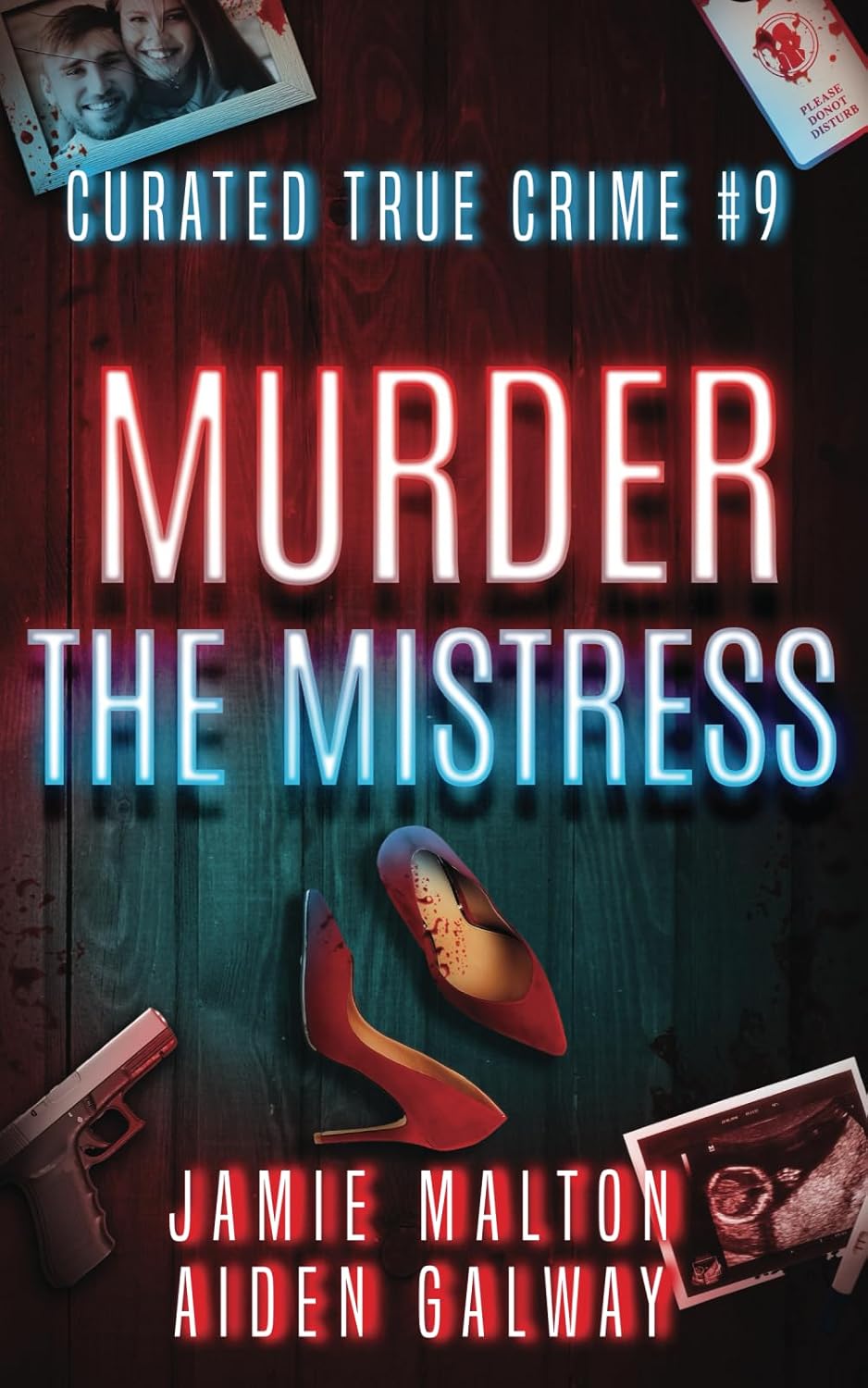 Curated True Crime #9: Murder the Mistress (Murder, Madness & Mayhem) by Jamie Malton