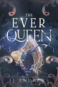 The Ever Queen: A Dark Fantasy Romance (The Ever Seas) by LJ Andrews