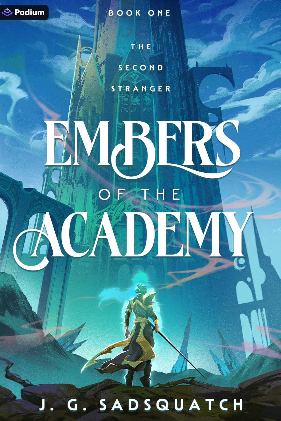 Embers of the Academy: A Military Portal Fantasy (The Second Stranger, 1) by J. G. Sadsquatch