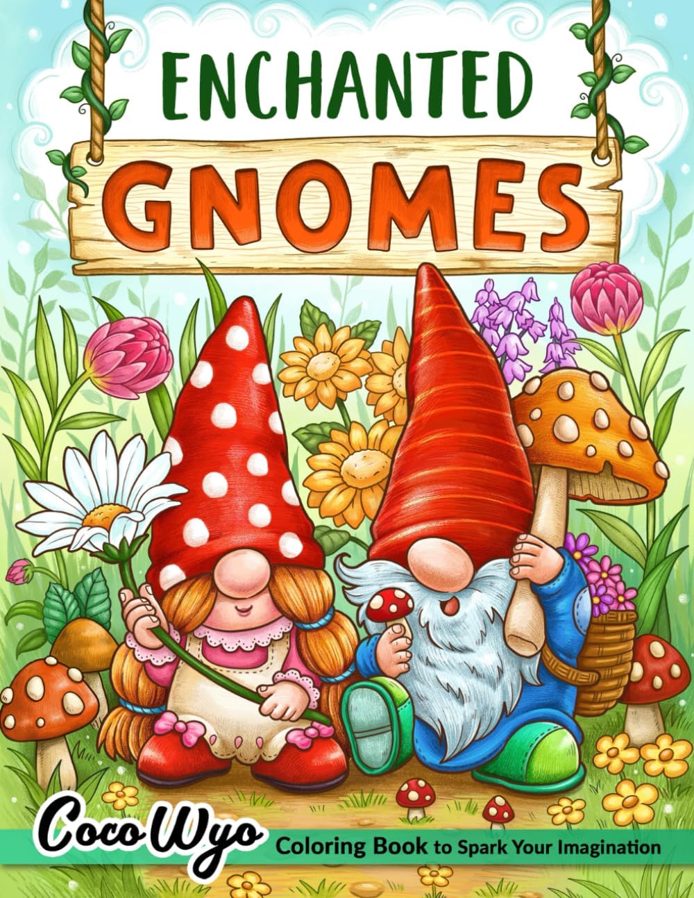 Enchanted Gnomes: Fantasy Coloring Book for Adults with Adorable Gnome Illustrations for Stress Relief and Relaxation by Coco Wyo