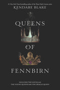 Queens of Fennbirn: A YA Prequel Bind-Up of Dark Magic, the Oracle Queen, and Triplet Sister Queens (Three Dark Crowns) by Kendare Blake