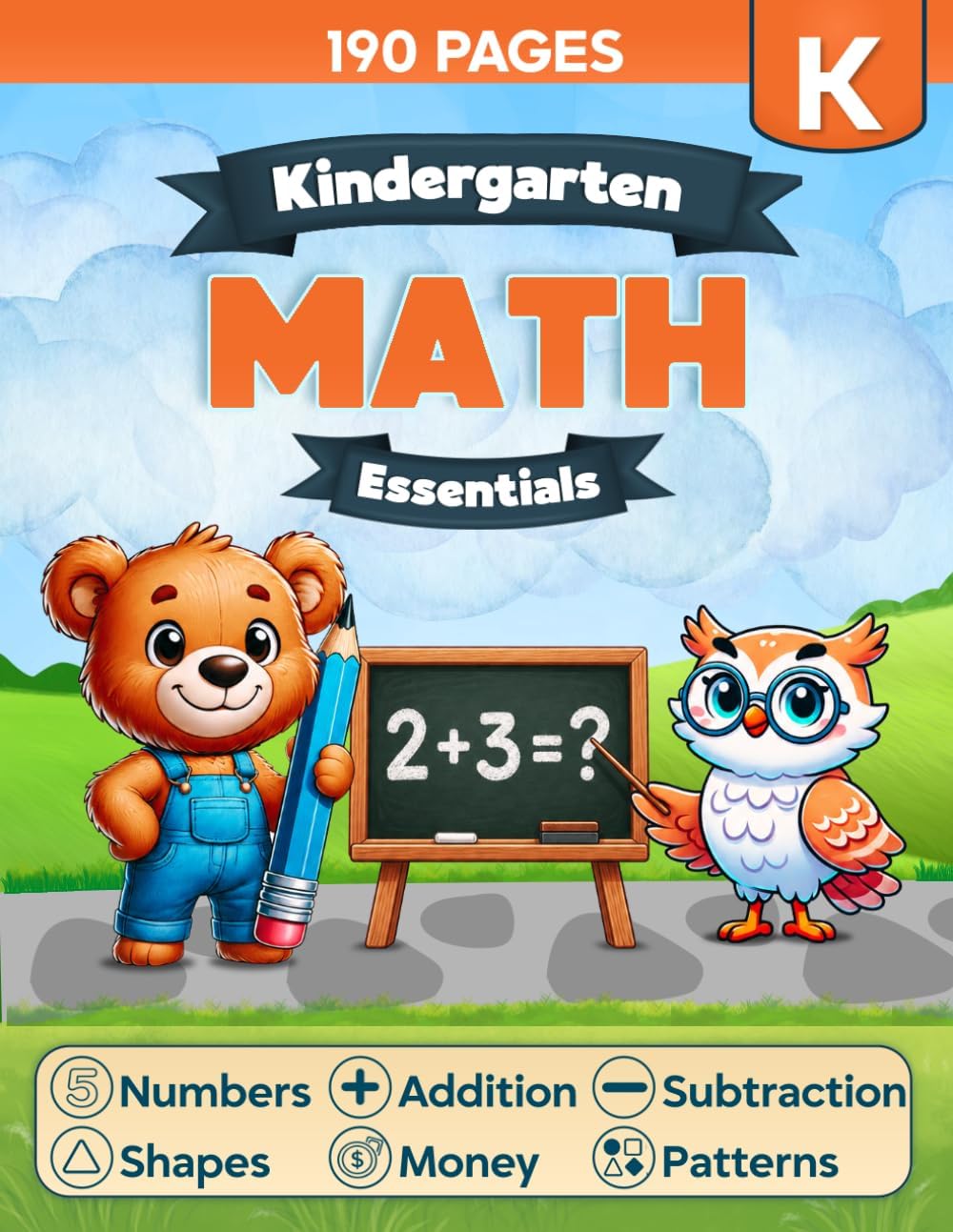 Kindergarten Math Essentials: 190 Pages of Kindergarten Math Workbook Practice — Numbers, Addition, Subtraction, Shapes, Patterns, Place Value, Money & More | Ages 5–7 by BrainWave Books