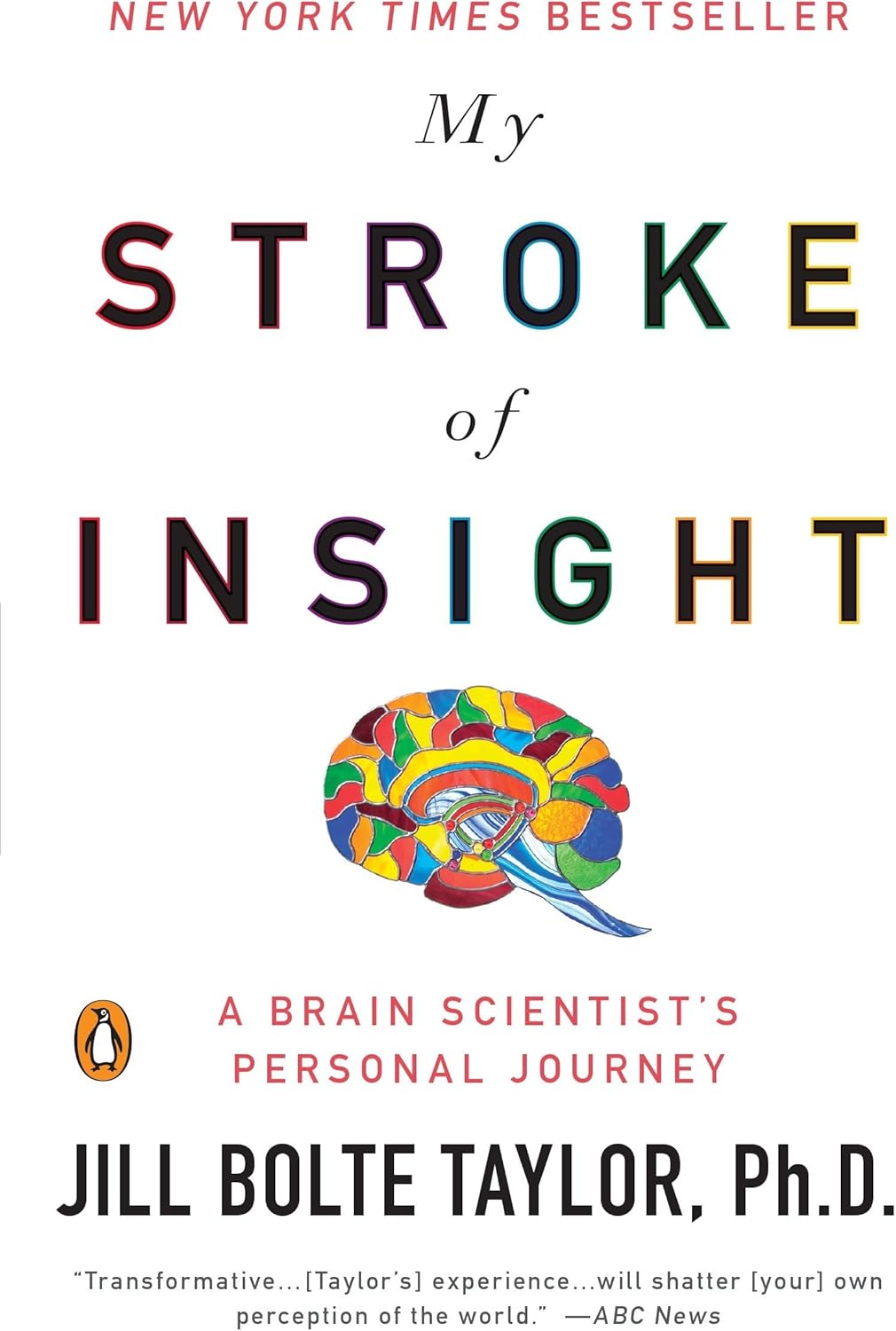 My Stroke of Insight: A Brain Scientist's Personal Journey by Jill Bolte Taylor