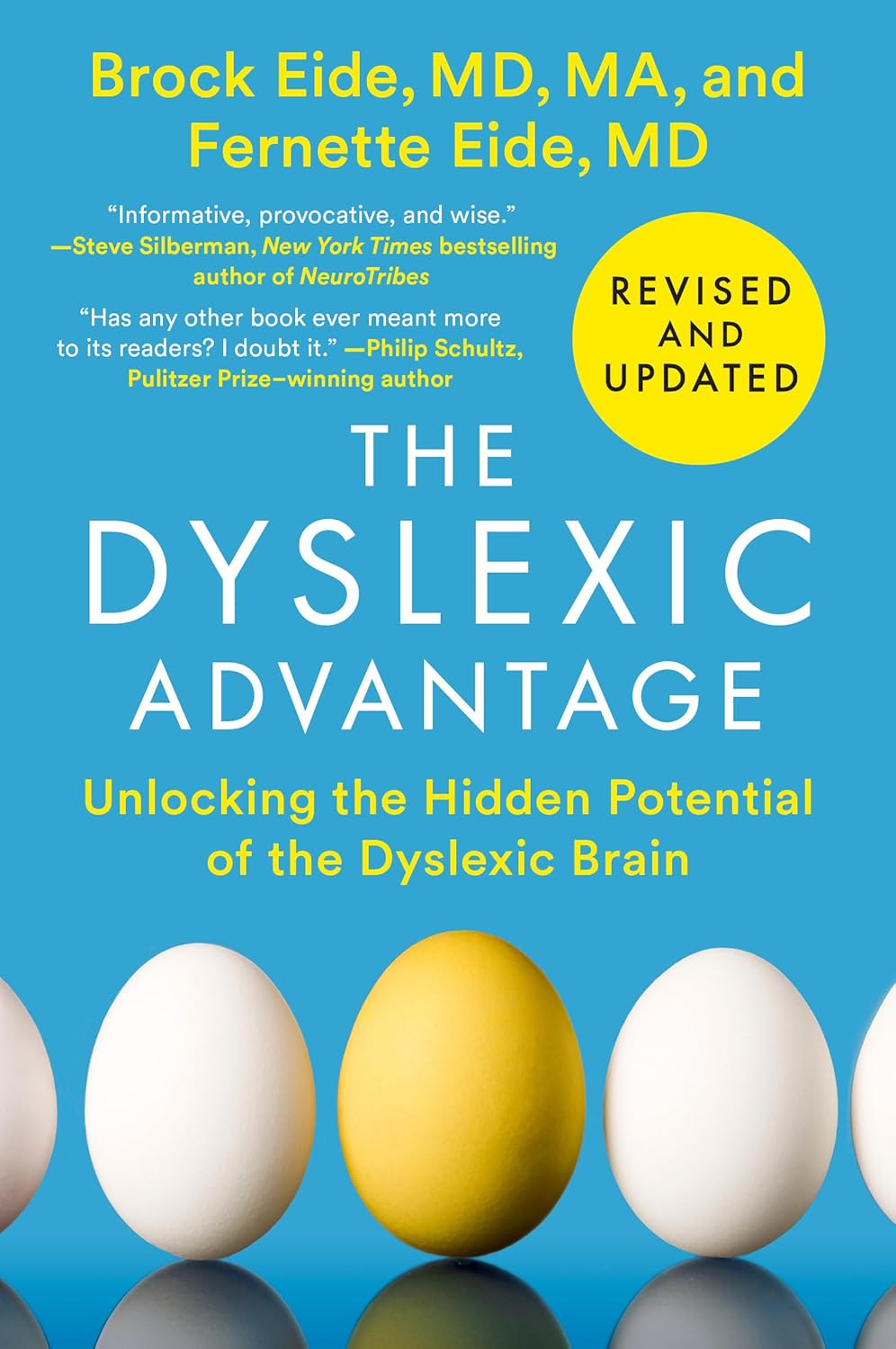 The Dyslexic Advantage (Revised and Updated): Unlocking the Hidden Potential of the Dyslexic Brain by Brock L. Eide M.D. M.A.