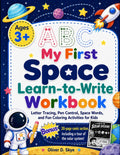 My First Space Learn-to-Write Workbook: Letter Tracing, Pen Control, Space Words, and Fun Coloring Activities for Kids. by Oliver D. Skye