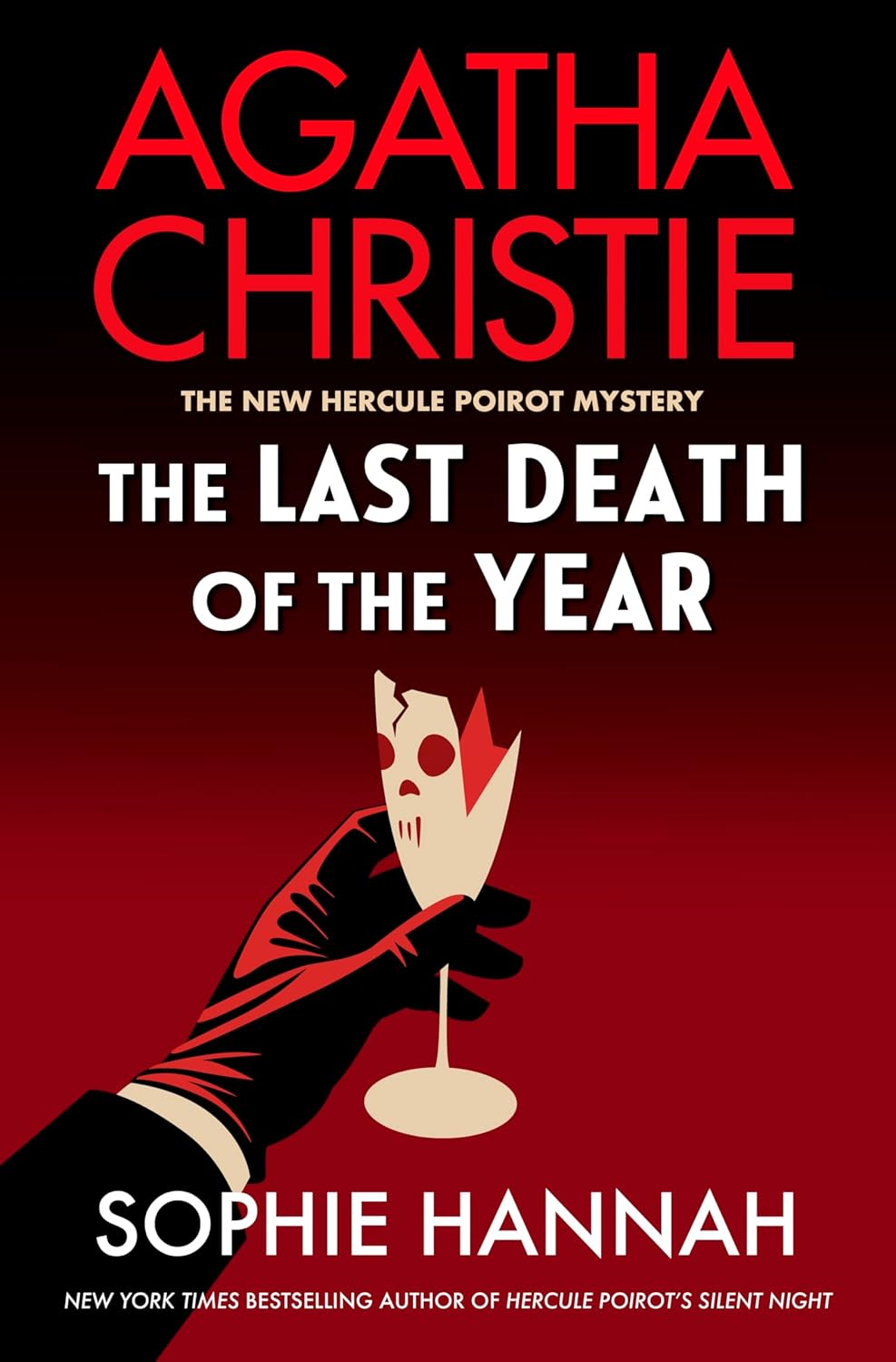 The Last Death of the Year: A New Hercule Poirot Mystery of a Chilling New Year's Murder on a Greek Island by Sophie Hannah