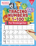 Tracing Numbers 1-100 For Kindergarten: Number Practice Workbook To Learn The Numbers From 0 To 100 For Preschoolers & Kindergarten Kids Ages 3-5! (Tracing and Handwriting Workbooks for Children) by Activity Treasures