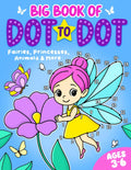 Big Book of Dot to Dot: Fairies, Princesses, Animals & More: Ages 3-6 (Dot to Dot for Children) by FairyWren Publishing