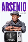 Arsenio: A Memoir by Arsenio Hall