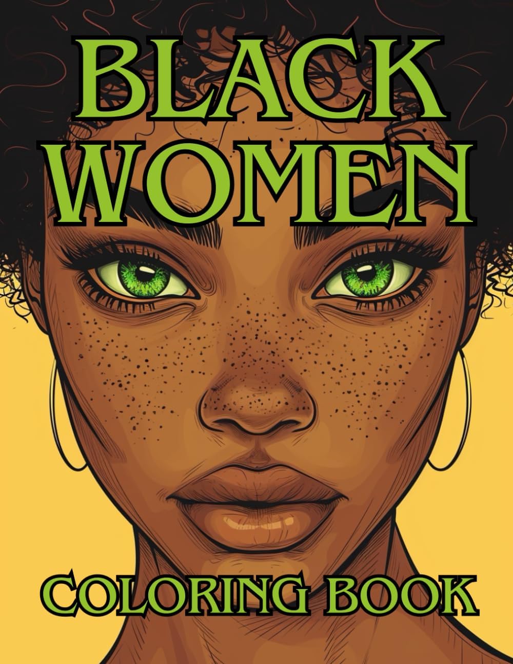 Black Women Coloring Book: Beautiful Coloring Book, 34 Portraits of Slaying Black Beauties by Cassandra Lynne