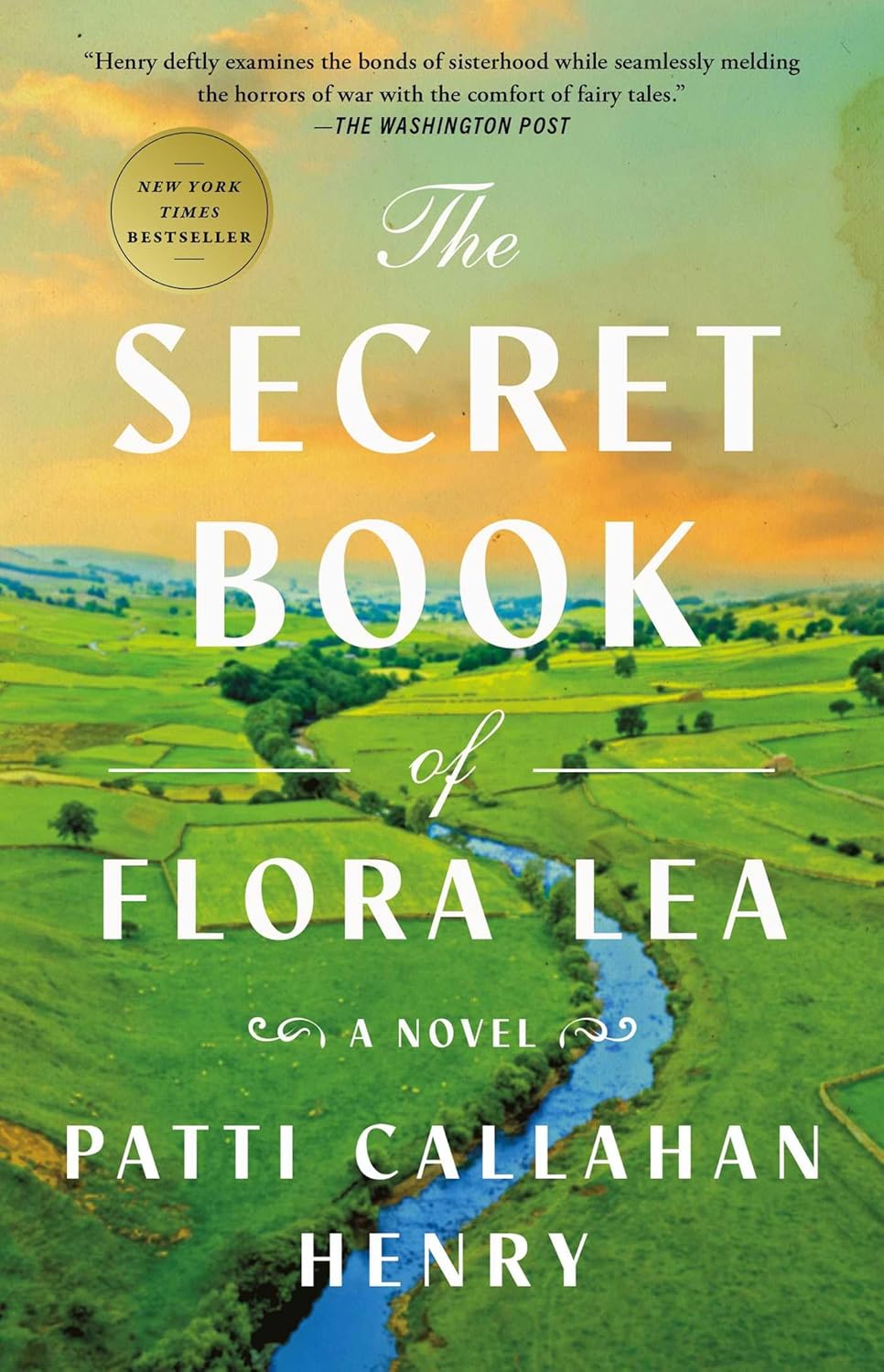 The Secret Book of Flora Lea: A Novel by Patti Callahan Henry