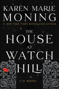 The House at Watch Hill: A Haunting Southern Gothic Tale of Inheritance and Mystery, Dare to Discover the Secrets of Watch Hill (The Watch Hill Trilogy, 1) by Karen Marie Moning