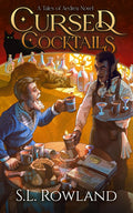 Cursed Cocktails (Tales of Aedrea) by S.L. Rowland