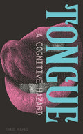 Tongue: A Cognitive Hazard by Chase Hughes