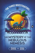 The Mystery of the Nebulous Nemesis (New Three Investigators) by Elizabeth Arthur
