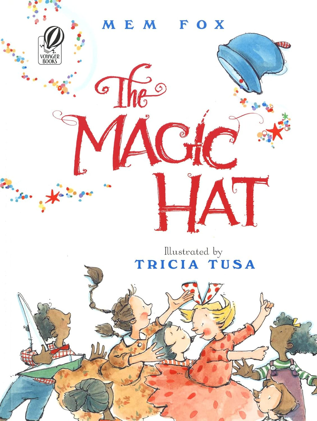 The Magic Hat: A Rhyming Fantasy Story About a Wizard and Playful Animals for Kids (Ages 4-7) by Mem Fox