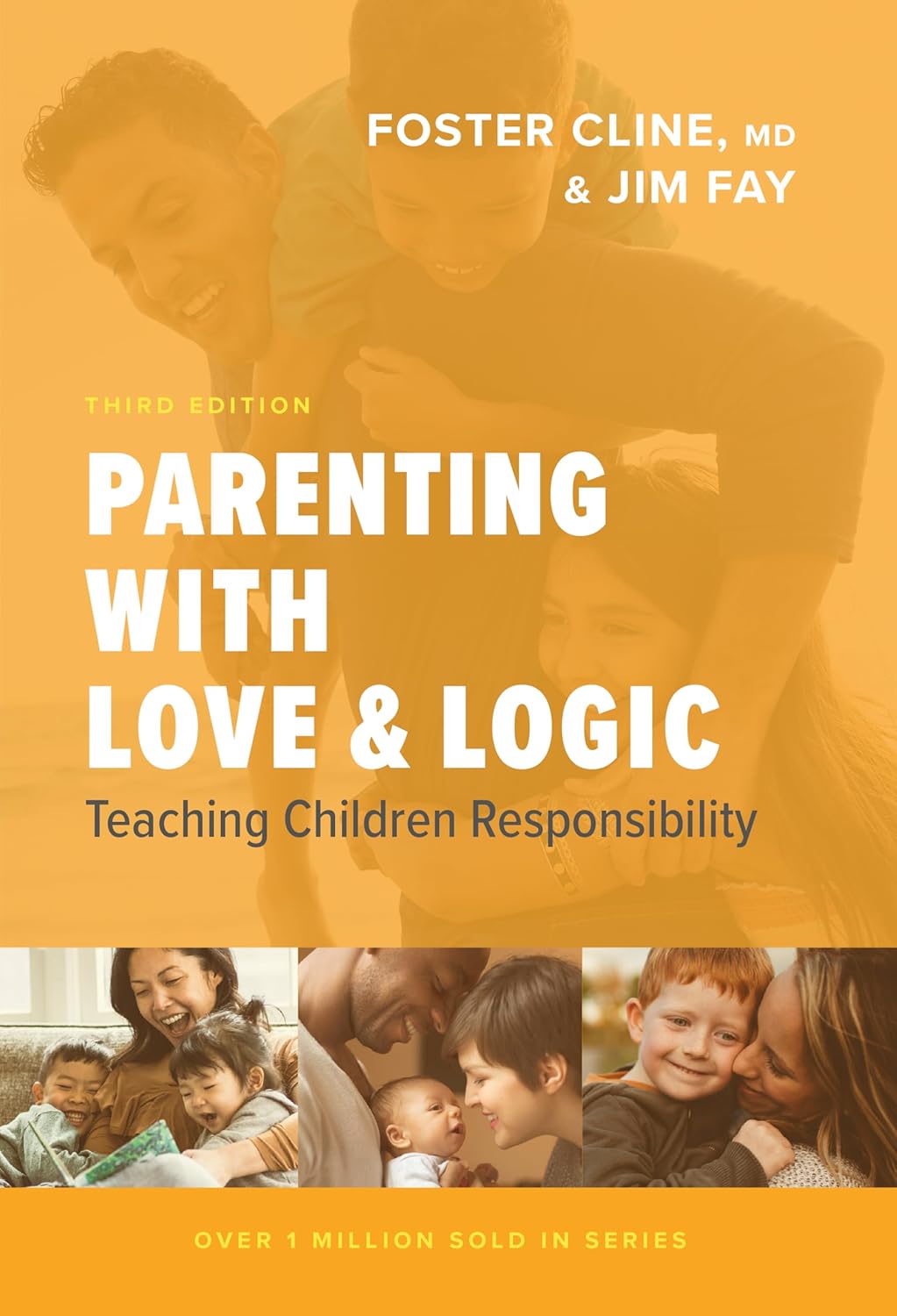 Parenting with Love and Logic: Teaching Children Responsibility by Foster Cline