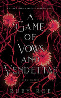 A Game of Vows and Vendettas: A Steamy Lesbian Fantasy Romance (Girl Games) by Ruby Roe