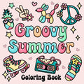 Groovy Summer Coloring Book: Bold and Easy Designs for Adults, Teens, and Kids. Simple, Cute Illustrations with Thick Lines (Bold & Easy) by Jeanett Veronica
