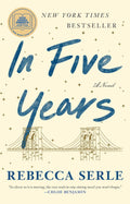 In Five Years: A GMA Book Club Pick (a Novel) by Rebecca Serle