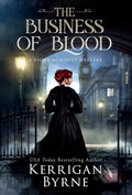 The Business of Blood (A Fiona Mahoney Mystery) by Kerrigan Byrne