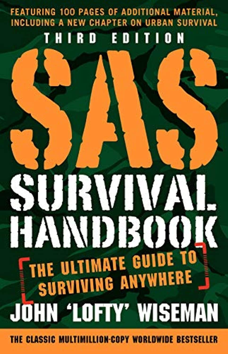 SAS Survival Handbook, Third Edition: The Ultimate Guide to Surviving Anywhere by John 'Lofty' Wiseman