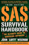 SAS Survival Handbook, Third Edition: The Ultimate Guide to Surviving Anywhere by John 'Lofty' Wiseman