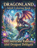Dragonland: Adult Coloring Book: 100 Intricate Fantasy and Dragon Designs (Mythical Realms Coloring Collection) by Astra Draven