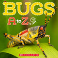 Bugs A to Z by Caroline Lawton