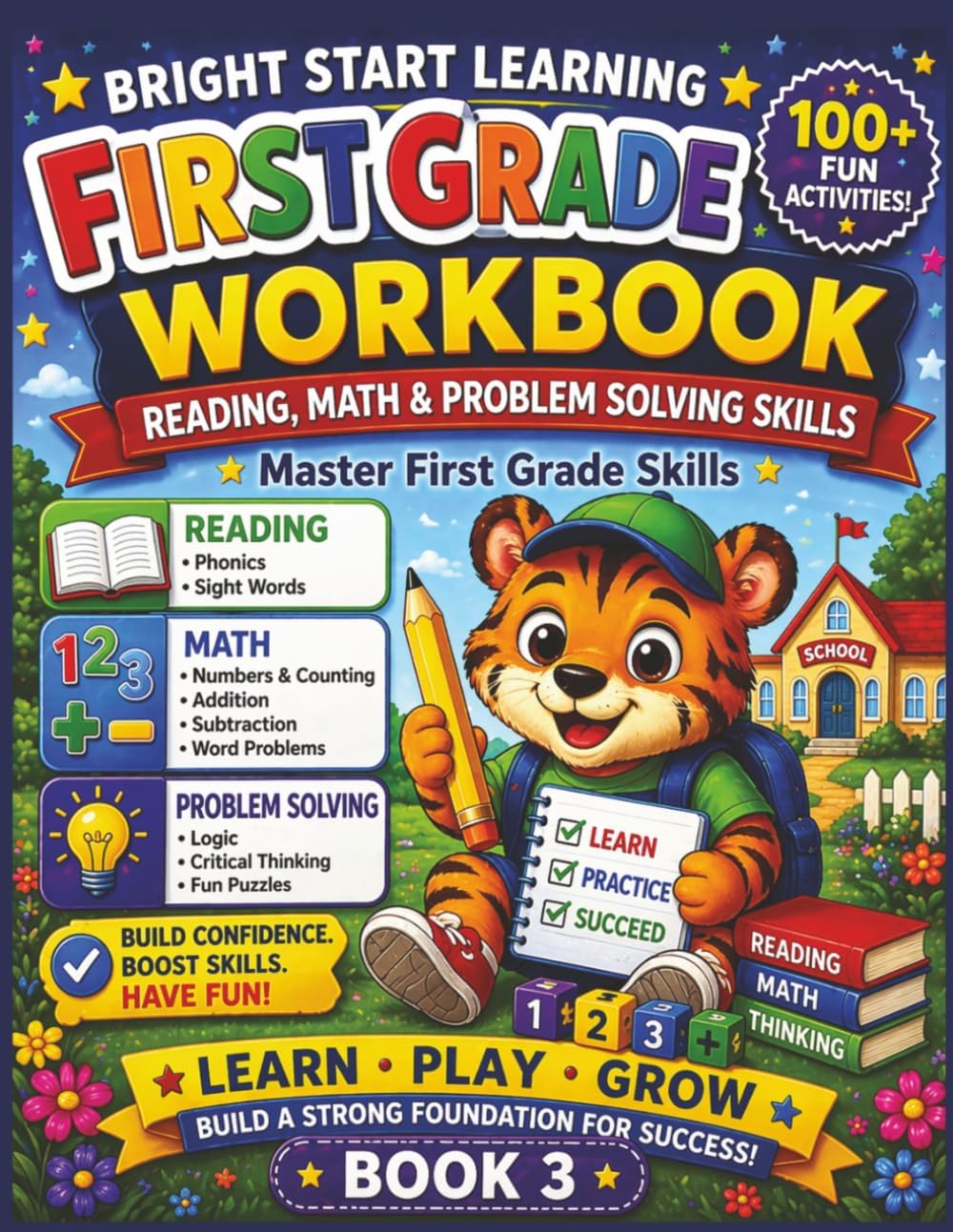 First Grade Workbook: Reading, Math & Problem Solving Skills: Phonics, Sight Words, Addition, Subtraction & Fun Learning Activities for Kids Ages 5–7 (Bright Start Learning Workbook Series Book 3) by Christopher Brinkworth