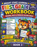 First Grade Workbook: Reading, Math & Problem Solving Skills: Phonics, Sight Words, Addition, Subtraction & Fun Learning Activities for Kids Ages 5–7 (Bright Start Learning Workbook Series Book 3) by Christopher Brinkworth