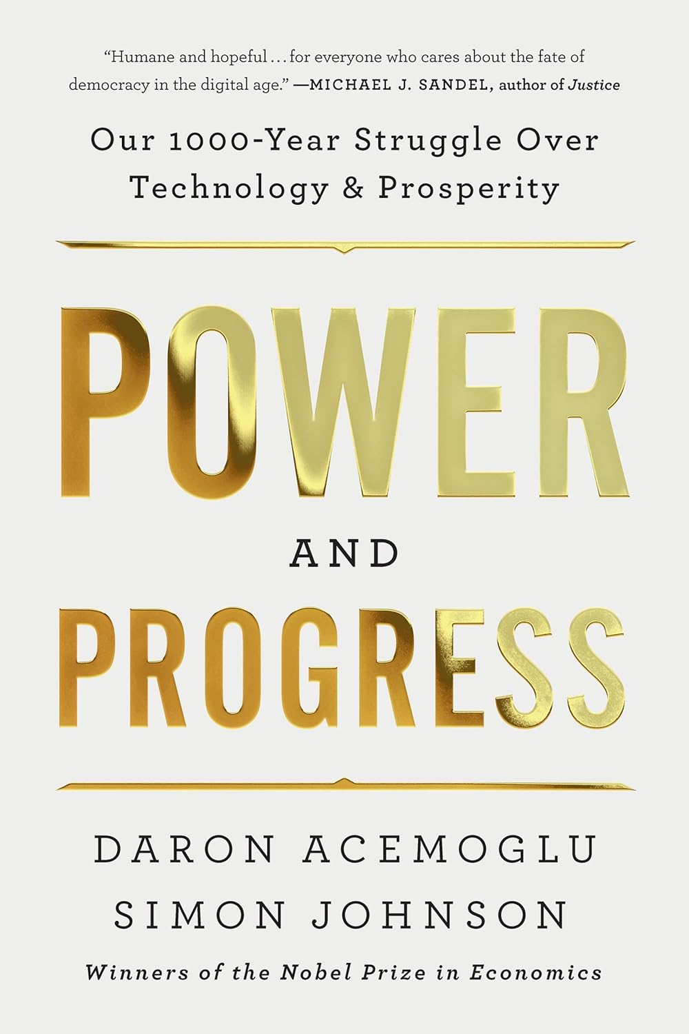 Power and Progress: Our Thousand-Year Struggle Over Technology and Prosperity by Daron Acemoglu