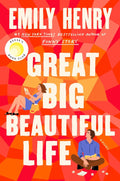 Great Big Beautiful Life: Reese's Book Club by Emily Henry