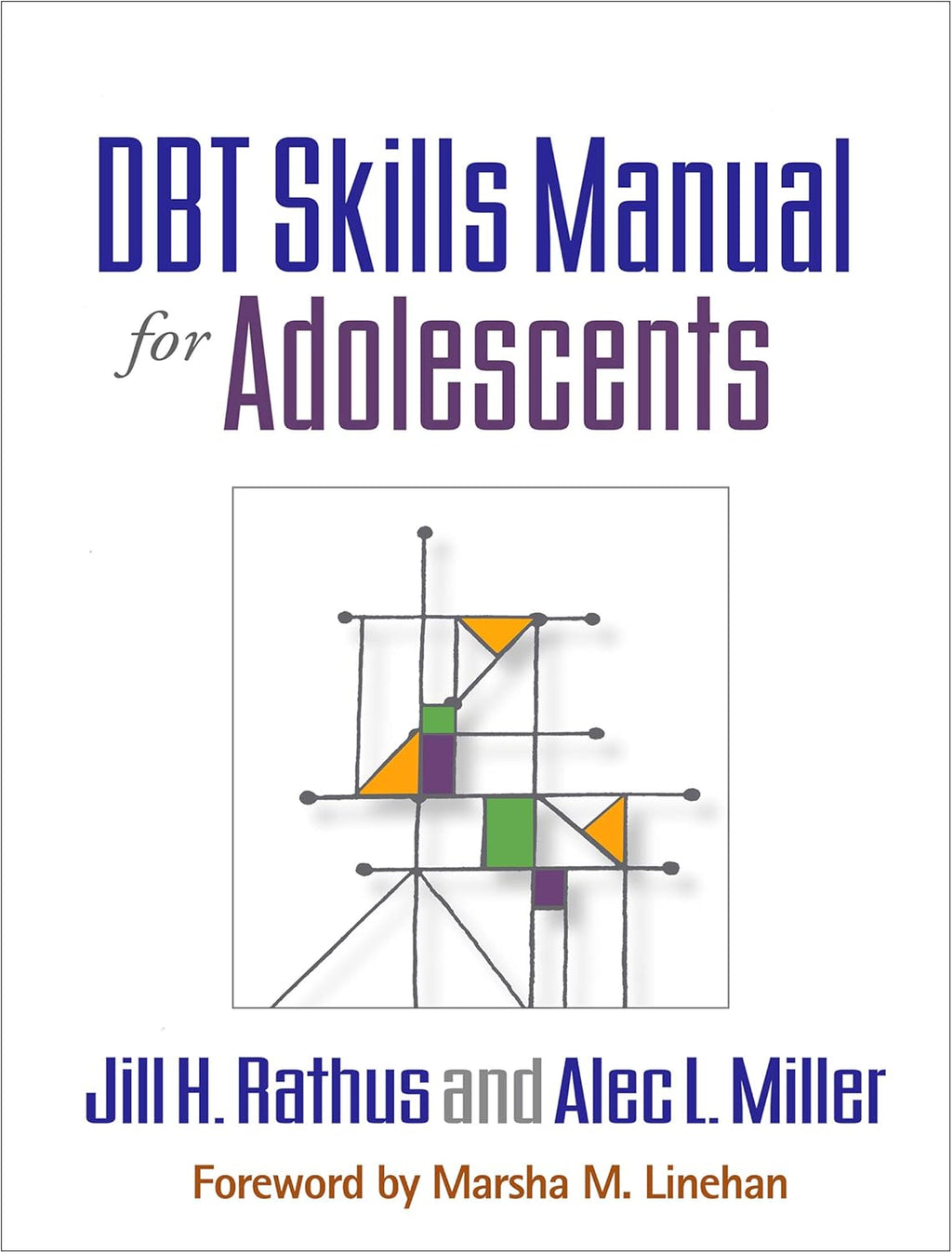 DBT Skills Manual for Adolescents by Jill H. Rathus