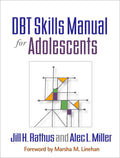 DBT Skills Manual for Adolescents by Jill H. Rathus