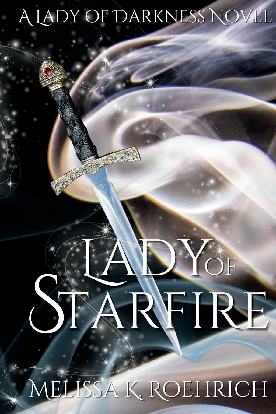 Lady of Starfire (Lady of Darkness) by Melissa K Roehrich