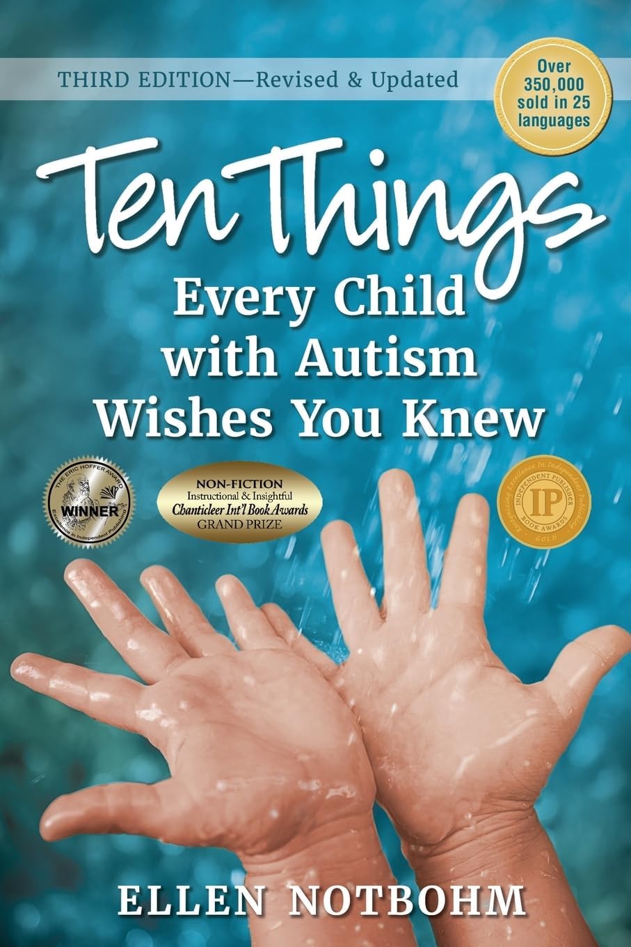 Ten Things Every Child with Autism Wishes You Knew: Revised and Updated by Ellen Notbohm