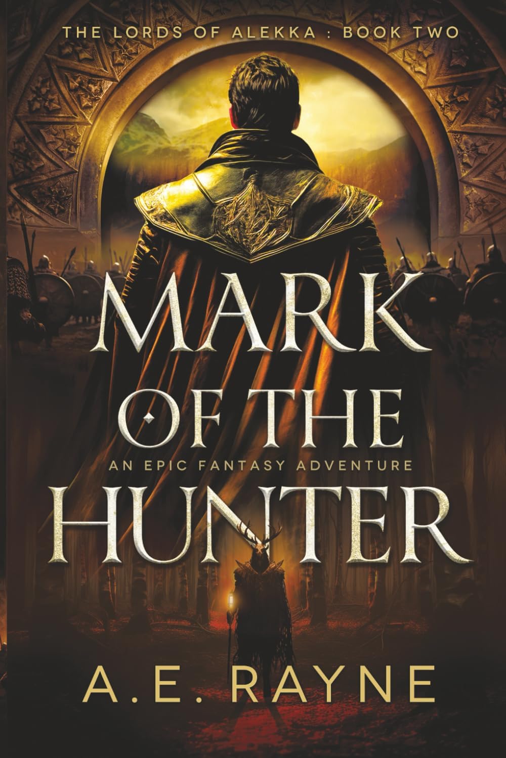 Mark of the Hunter: An Epic Fantasy Adventure (The Lords of Alekka Book 2) by A.E. Rayne