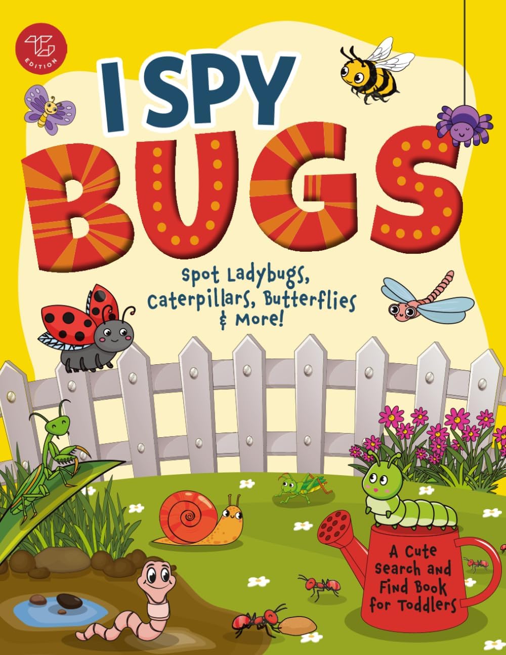 I Spy Bugs: Spot Ladybugs, Caterpillars, Butterflies & More! A Cute Search and Find Book for Toddlers (I Spy Books for Toddlers) by Marlies Larch