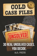 Cold Case Files: The Unsolved Murder Mystery Word Search: Volume 1 — 30 Real Unsolved Cases, Suspect Profiles, and Word Search Puzzles for True Crime Fans by A.S. Price